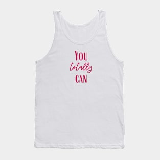 You Totally Can Tank Top